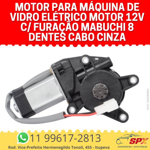 Motor para Máquina de Vidro Elétrico Motor 12V c/ furação Mabuchi 8 Dentes Cabo Cinza em Itupeva, SP por Spx Acessórios e Autopeças