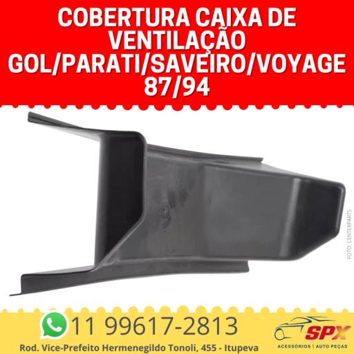 Cobertura Caixa de Ventilação Gol/Parati/Saveiro/Voyage 87/94 em Itupeva, SP por Spx Acessórios e Autopeças