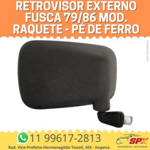 Retrovisor Externo Fusca 79/86 Mod. Raquete - Pé de Ferro em Itupeva, SP por Spx Acessórios e Autopeças