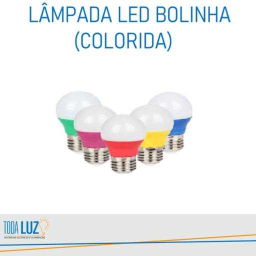 Lâmpada de LED Bolinha Colorida por Toda Luz Materiais Elétricos e Iluminação