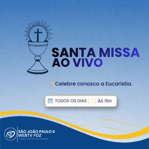 Transmissão da Santa Missa - Web Tv Foz 