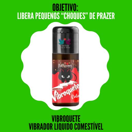 Vibroquete - Vibrador Líquido Comestível  Da 7ª. Categoria: Lambuze-se...  Sexo Oral